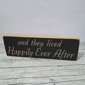 "And They Lived Happily Ever After" Black Wooden Sign